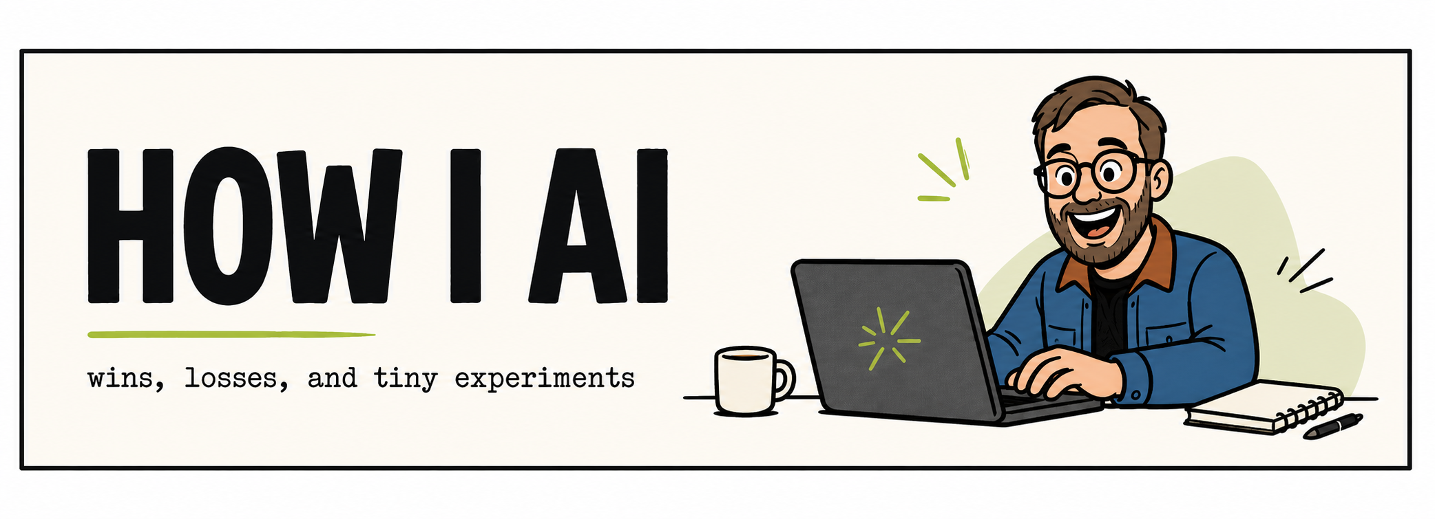 How I AI - wins, losses, and tiny experiments